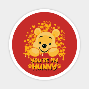 You're my HUNNY Magnet